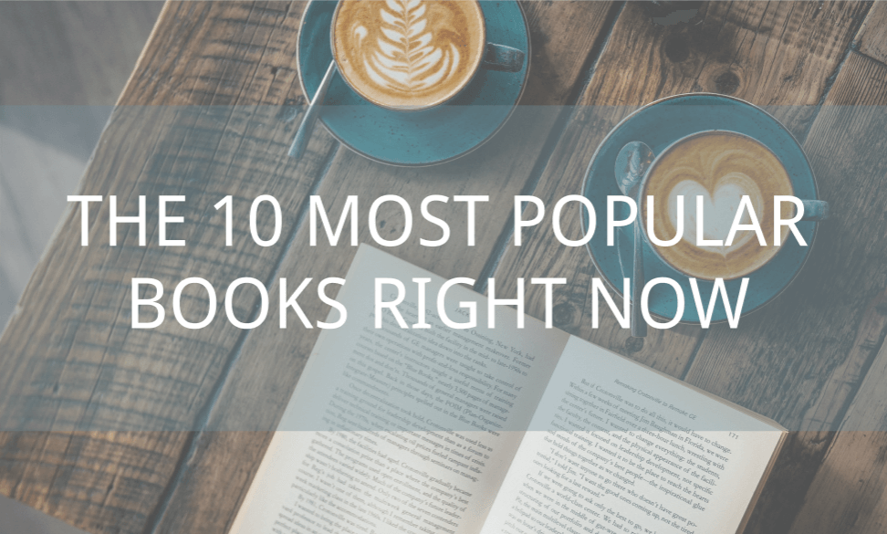 The 10 Most Popular Books Right Now 1