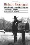 9780395547038-0395547032-Richard Brautigan: A Confederate General from Big Sur, Dreaming of Babylon, and the Hawkline Monster