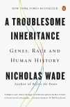 9780143127161-0143127160-A Troublesome Inheritance: Genes, Race and Human History