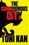 9781911115243-1911115243-The Carnivorous City (Lagos Noir)