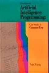 9781558601918-1558601910-Paradigms of Artificial Intelligence Programming: Case Studies in Common Lisp