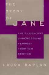 9780679420125-0679420126-The Story of Jane: The Legendary Underground Feminist Abortion Service