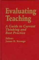 9780803963559-0803963556-Evaluating Teaching: A Guide to Current Thinking and Best Practice