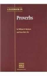 9780826701206-0826701205-A Handbook on Proverbs (HELPS FOR TRANSLATORS)