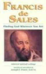 9781565480742-1565480740-Francis De Sales: Finding God Wherever You Are