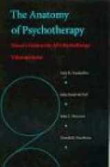 9781557987822-1557987823-The Anatomy of Psychotherapy: Viewer's Guide to the APA Psychotherapy Videotape Series