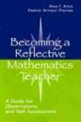 9780805830378-0805830375-Becoming A Reflective Mathematics Teacher: A Guide for Observations and Self-assessment (Studies in Mathematical Thinking and Learning Series)