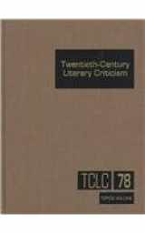 9780787621377-0787621374-Twentieth-Century Literary Criticism, Vol. 78