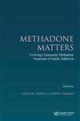 9781841841595-1841841595-Methadone Matters: Evolving Community Methadone Treatment of Opiate Addiction