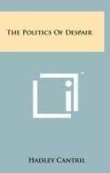 9781258089313-1258089319-The Politics of Despair