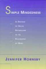 9780674808188-0674808185-Simple Mindedness: In Defense of Naive Naturalism in the Philosophy of Mind