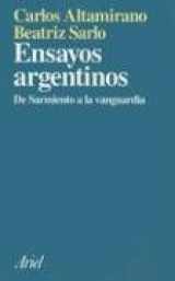9789509122505-9509122505-Ensayos Argentinos: de Sarmiento a la Vanguardia (Spanish Edition)