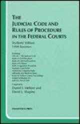 9781566629300-1566629306-The Judicial Code and Rules of Procedure in the Federal Courts (Statutory Supplement)