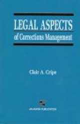 9780834208667-0834208660-Legal Aspects of Corrections Management