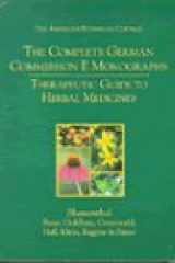 9780967077277-0967077273-The Complete German Commission E Monographs: Therapeutic Guide to Herbal Medicines (Book with CD-ROM)