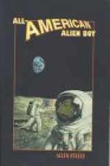 9781882968060-1882968069-All-American Alien Boy: The United States As Science Fiction, Science Fiction As a Journey : A Collection