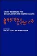 9780415267984-0415267986-Smart Polymers for Bioseparation and Bioprocessing