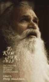 9780932040343-0932040349-To Know Your Self: The Essential Teachings of Swami Satchidananda