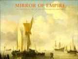 9780521393287-0521393280-Mirror of Empire: Dutch Marine Art of the Seventeenth Century