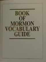9780965583510-0965583511-Book of Mormon Vocabulary Guide
