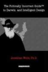 9780786146284-0786146281-The Politically Incorrect Guide to Darwinism and Intelligent Design