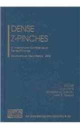 9780735401082-073540108X-Dense Z-Pinches: 5th International Conference on Dense Z-Pinches, Albuquerque, New Mexico, 23-28 June 2002 (AIP Conference Proceedings (Numbered))