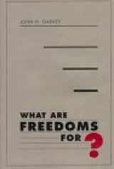 9780674319295-067431929X-What Are Freedoms For?