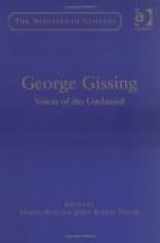 9780754636755-0754636755-George Gissing: Voices Of The Unclassed (The Nineteenth Century Series)