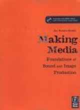 9780240805023-024080502X-Making Media: Foundations of Sound and Image Production