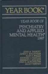 9780815189459-0815189451-The Year Book of Psychiatry and Applied Mental Health: 1997 (Yearbook of Psychiatry & Applied Mental Health)
