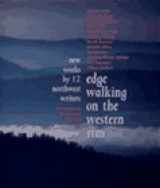 9781570610134-1570610134-Edge Walking on the Western Rim: New Works by 12 Northwest Writers