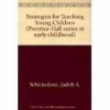 9780138511050-0138511055-Strategies for teaching young children (Prentice-Hall series in early childhood)