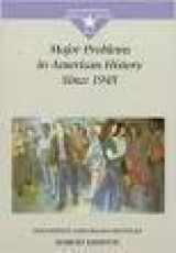 9780669196252-0669196258-Major Problems in American History Since 1945: Documents and Essays (Major Problems in American History Series)
