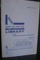 9780538057400-0538057408-How to use the business library;: With sources of business information