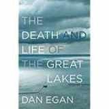 9780393356700-0393356701-The death and Life of The Great Lakes-2018-2019 UW-Madison Common Reading Program
