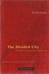 9781890951092-1890951099-The Divided City: On Memory and Forgetting in Ancient Athens
