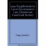 9780314928627-0314928626-1991 Supplement to Local Government Law (American Casebook Series)