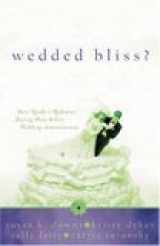 9781593106324-1593106327-Wedded Bliss?: Reunited/When Seasons Change/Love is a Choice/Wherever Love Takes Us (Heartsong Novella Collection)