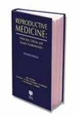 9781842140192-1842140191-Reproductive Medicine: Molecular, Cellular and Genetic Fundamentals