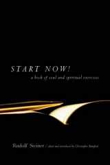 9780880105262-0880105267-Start Now!: A Book of Soul and Spiritual Exercises