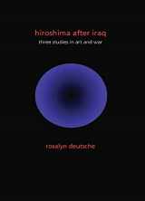 9780231152785-0231152787-Hiroshima After Iraq: Three Studies in Art and War (The Wellek Library Lectures)
