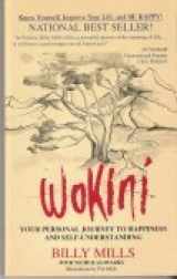 9780962794308-0962794309-Wokini: Your Personal Journey to Happiness and Self-Understanding