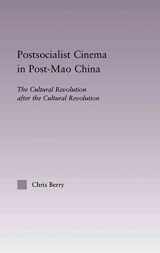 9780415947862-0415947863-Postsocialist Cinema in Post-Mao China: The Cultural Revolution after the Cultural Revolution (East Asia: History, Politics, Sociology and Culture)