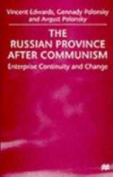 9780312220952-0312220952-The Russian Province After Communism: Enterprise, Continuity and Change