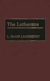 9780313275494-0313275491-The Lutherans (Denominations in America)