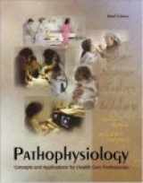 9780071214971-0071214976-Pathophysiology: Concepts and Applications for Health Care Professionals