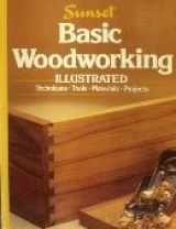 9780376016287-0376016280-Sunset Basic Woodworking Illustrated
