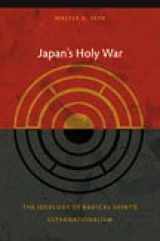 9780822344254-0822344254-Japan's Holy War: The Ideology of Radical Shinto Ultranationalism (Asia-Pacific: Culture, Politics, and Society)