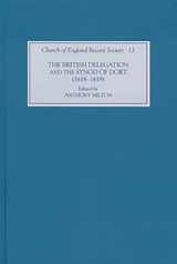 9781843831570-1843831570-The British Delegation and the Synod of Dort (1618-19) (Church of England Record Society, 13) (Volume 13)