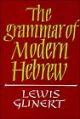 9780521256117-0521256119-The Grammar of Modern Hebrew